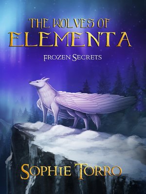 cover image of Frozen Secrets: The Wolves of Elementa, Book 1